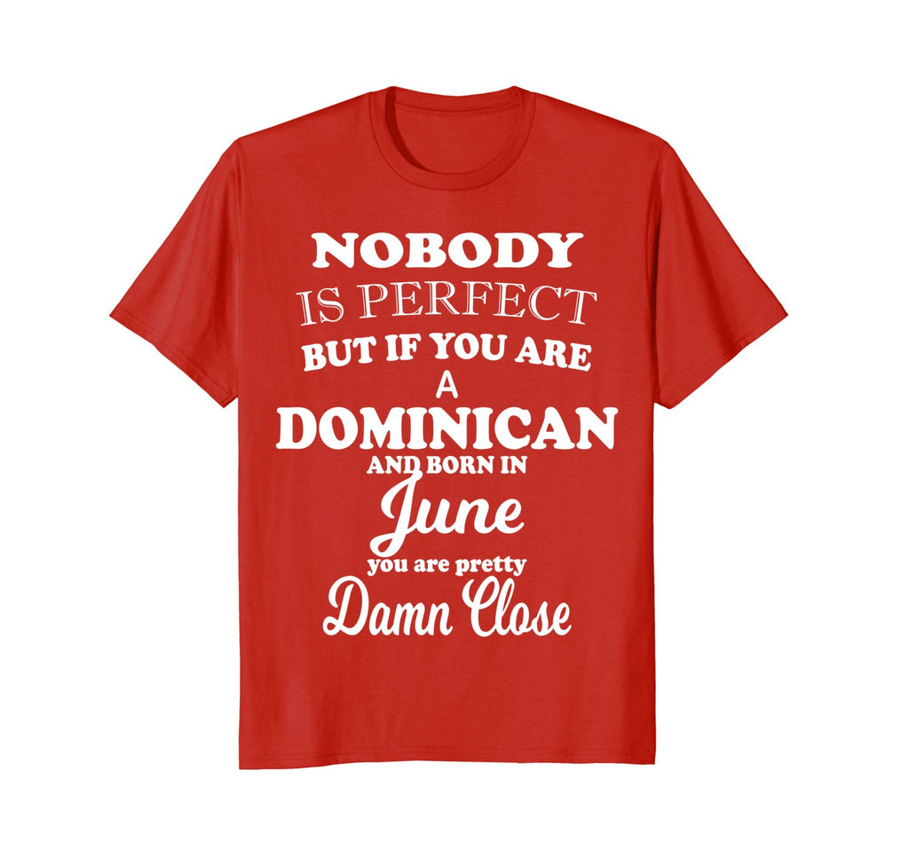 June Funny Birthday Gift Shirts for Dominicans