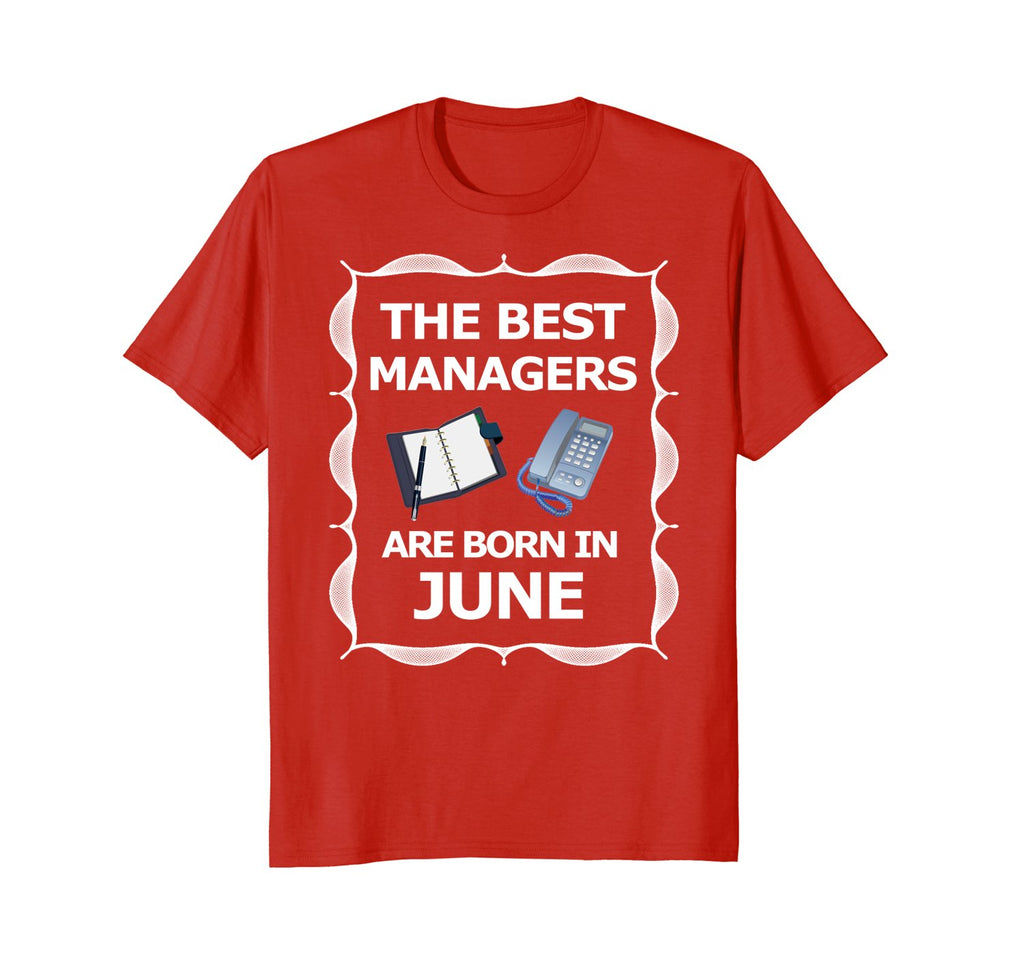 June Birthday Month Best Manager T-Shirt