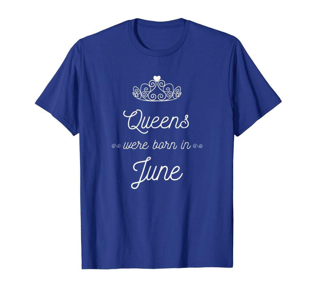Queens were born in June T-Shirt Birthday Girl Gift Tee