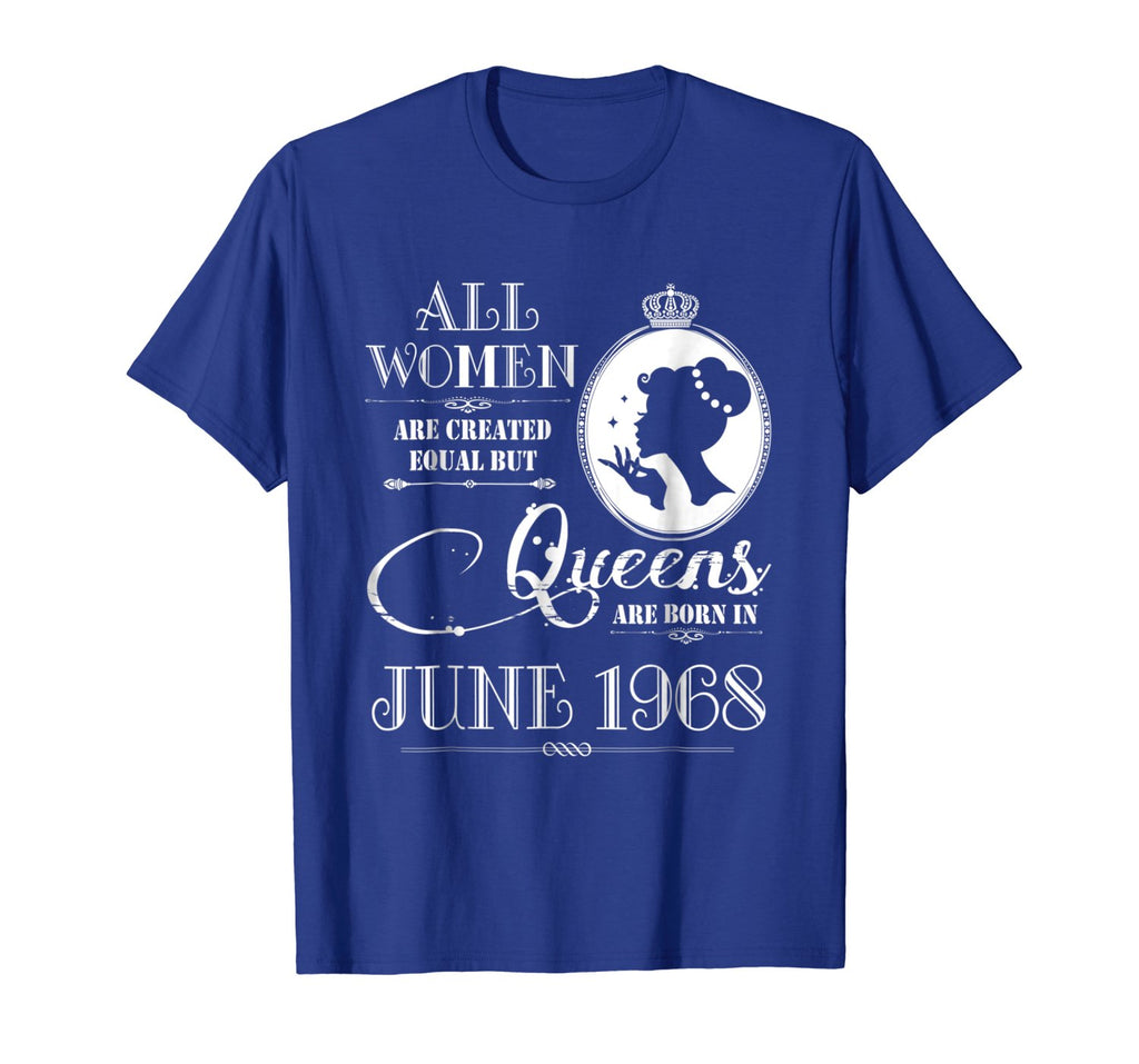 Queens Are Born In June 1968 Shirt - 50th Birthday Gift Tee