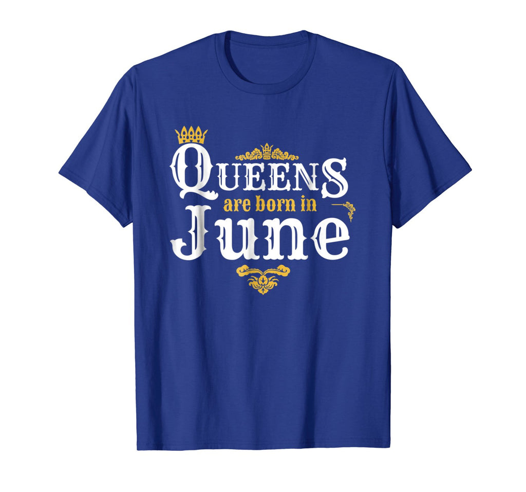 June Birthday Shirt Queens Born In June Happy Birthday Gifts
