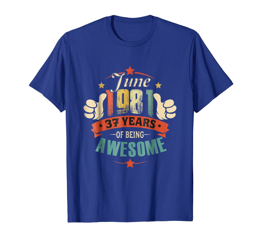 Born in June 1981 - 37th Birthday Gift Being Awesome Shirt