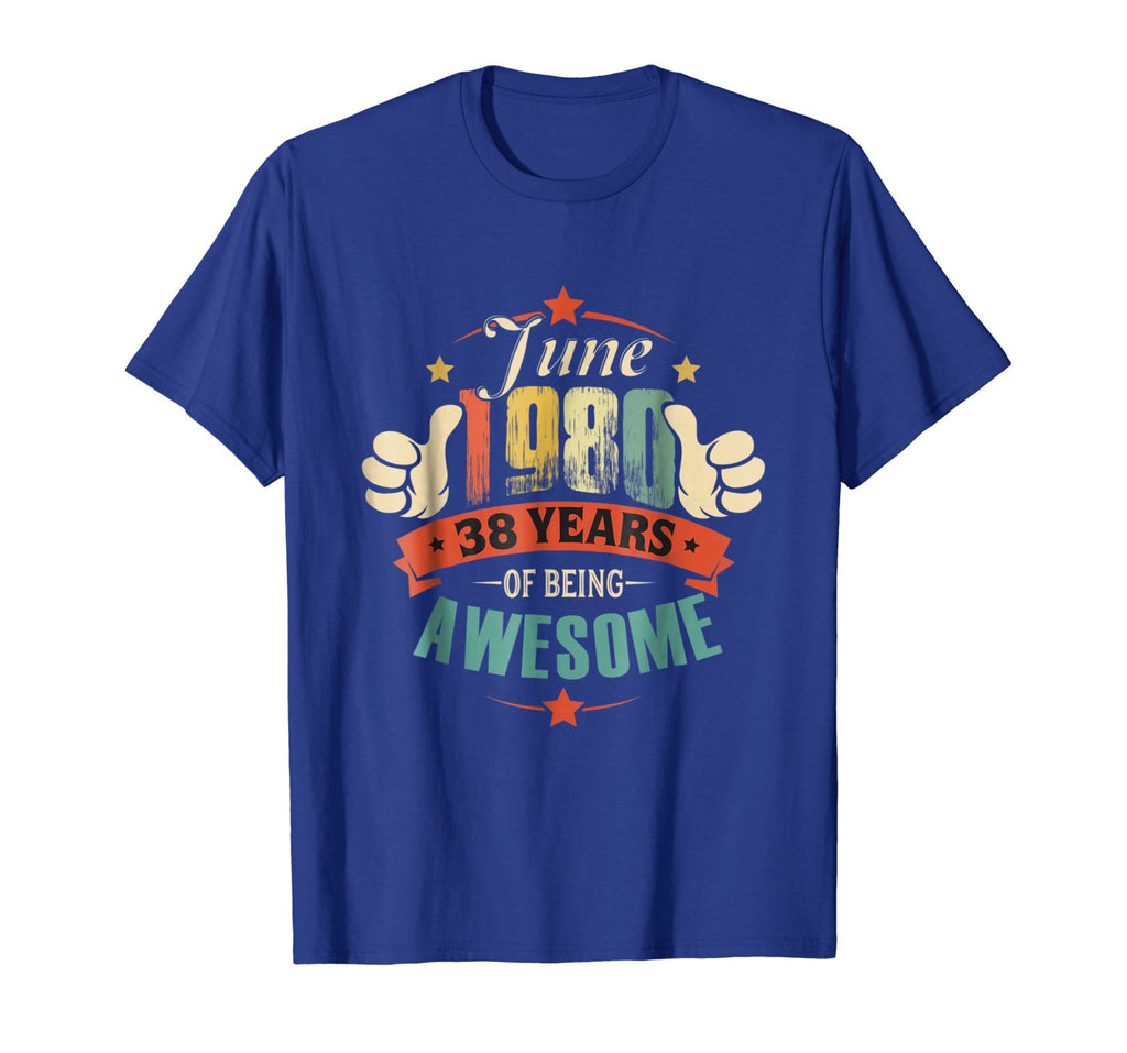 Born in June 1980 - 38th Birthday Gift Being Awesome Shirt