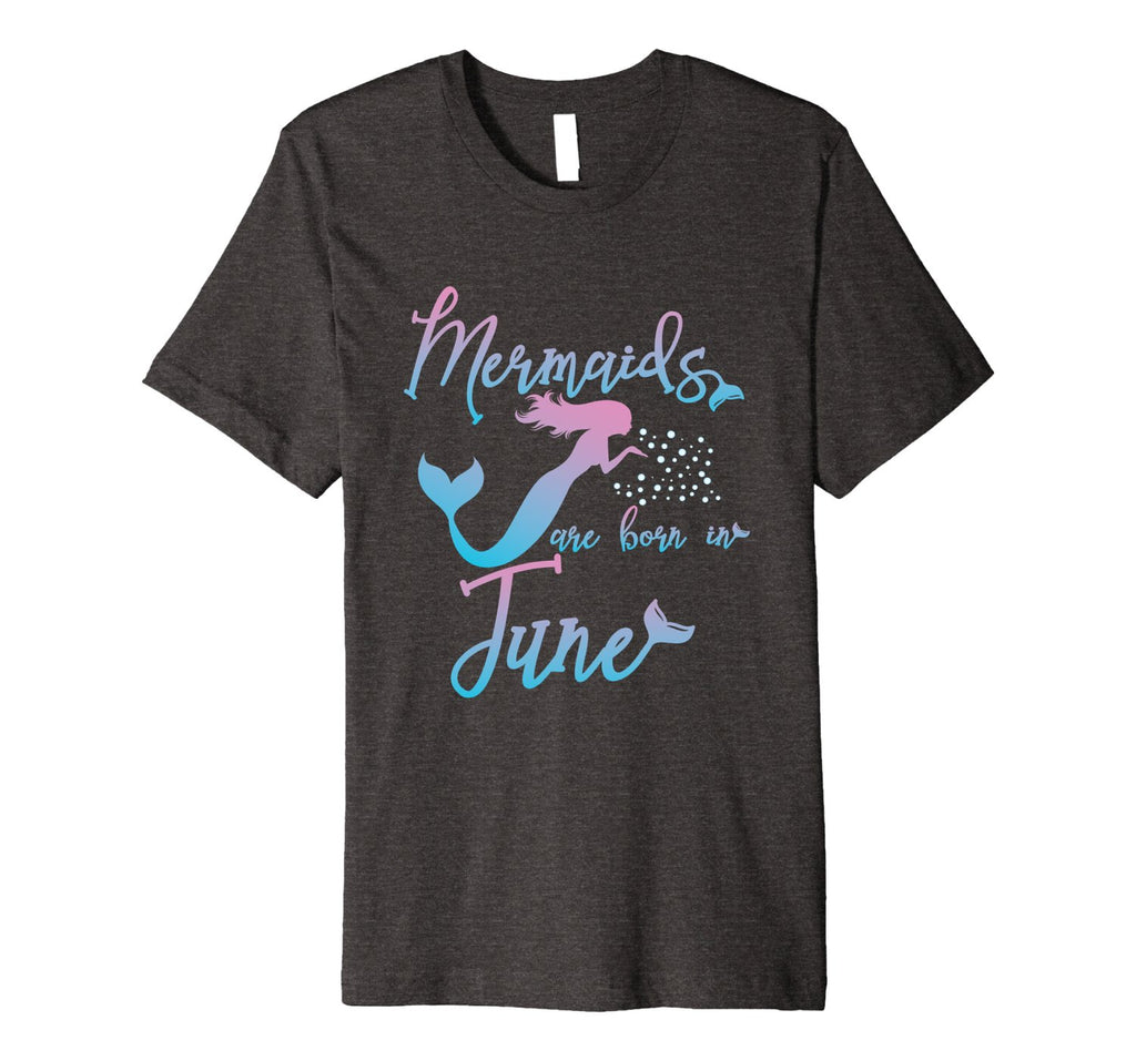 Cute Mermaids Are Born In June. Birthday Present T-Shirt