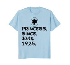Princess Since June 1925 T-shirt 93rd Birthday Gifts