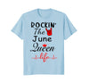 Image of Rockin the June queen life June birthday shirt