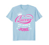 Image of HAPPY BORIN IN JUNE QUEENS BIRTHDAY GIFT IDEAS TSHIRT