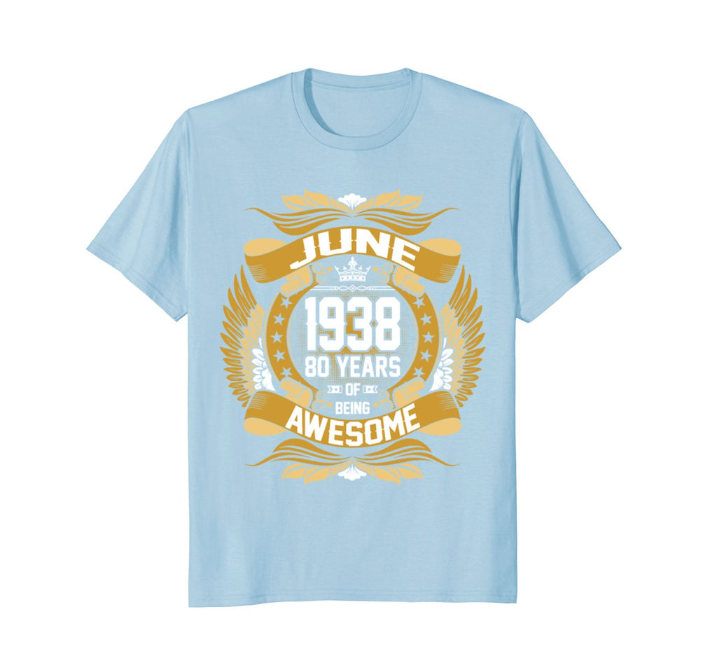 June 1938 80th Birthday 80 Years Old Gift T-Shirt
