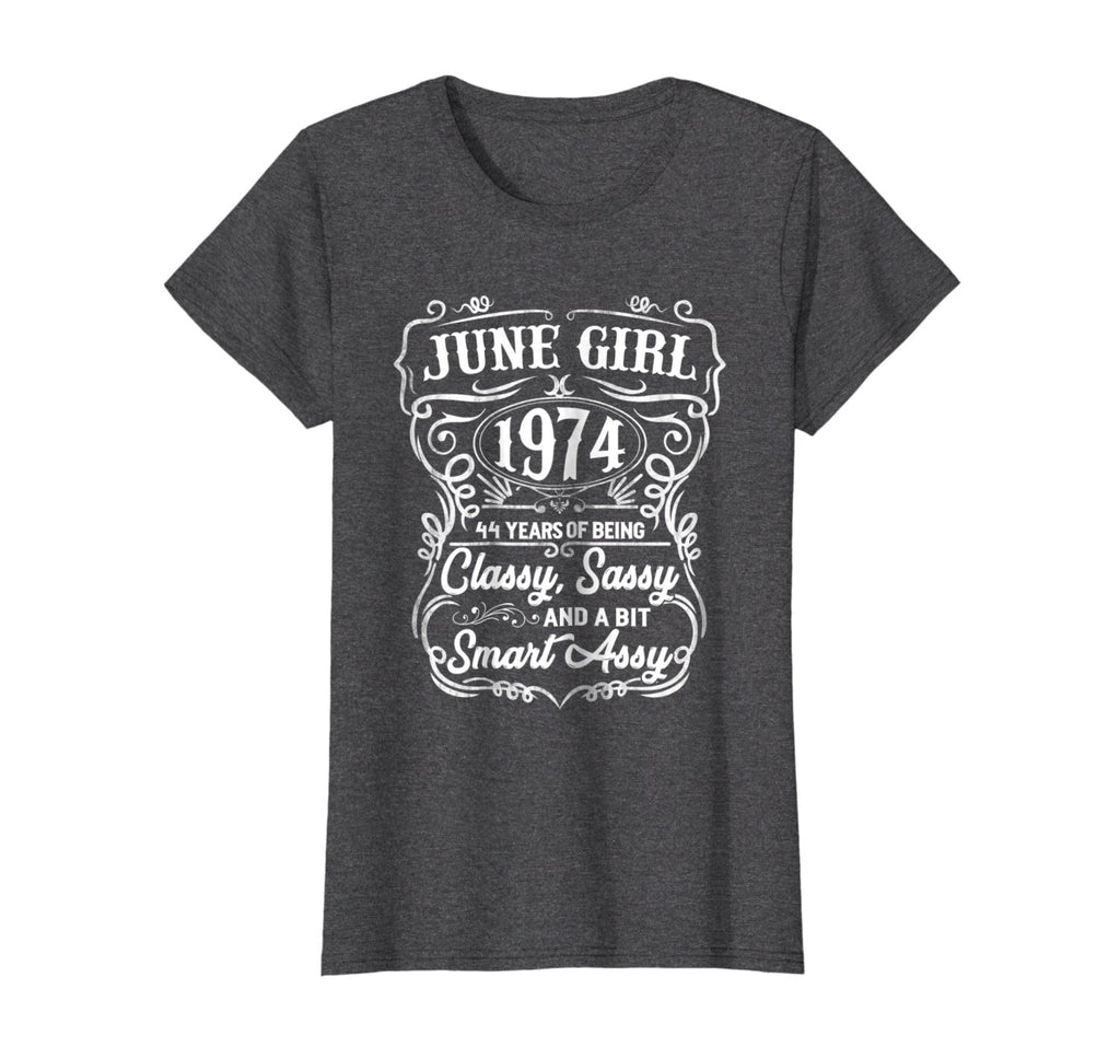 Womens 44th Birthday Gifts June 1974 Of Being Classy Sassy Shirt