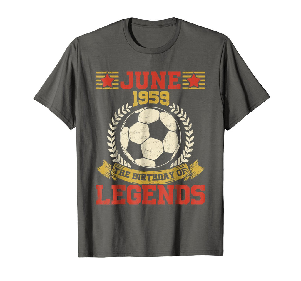 59th Birthday The Birthday Of Legends Soccer June 1959 Tee