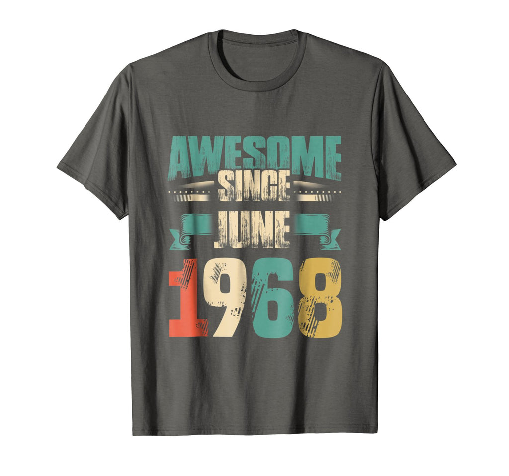Awesome Since June 1968 T-Shirt 50th Birthday Shirts