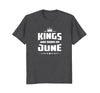 Image of Kings Are Born In June | Birthday Celebration T-shirt