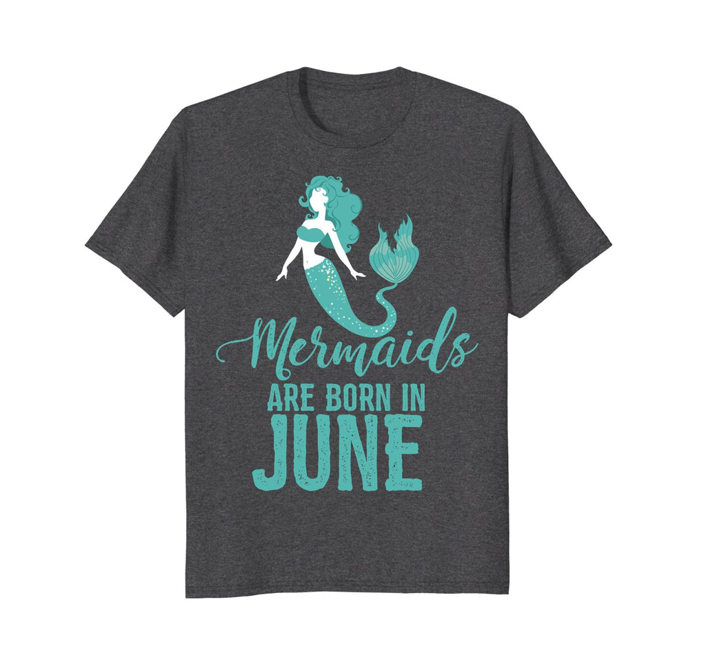 Mermaids Are Born In June Girl Birthday T Shirt