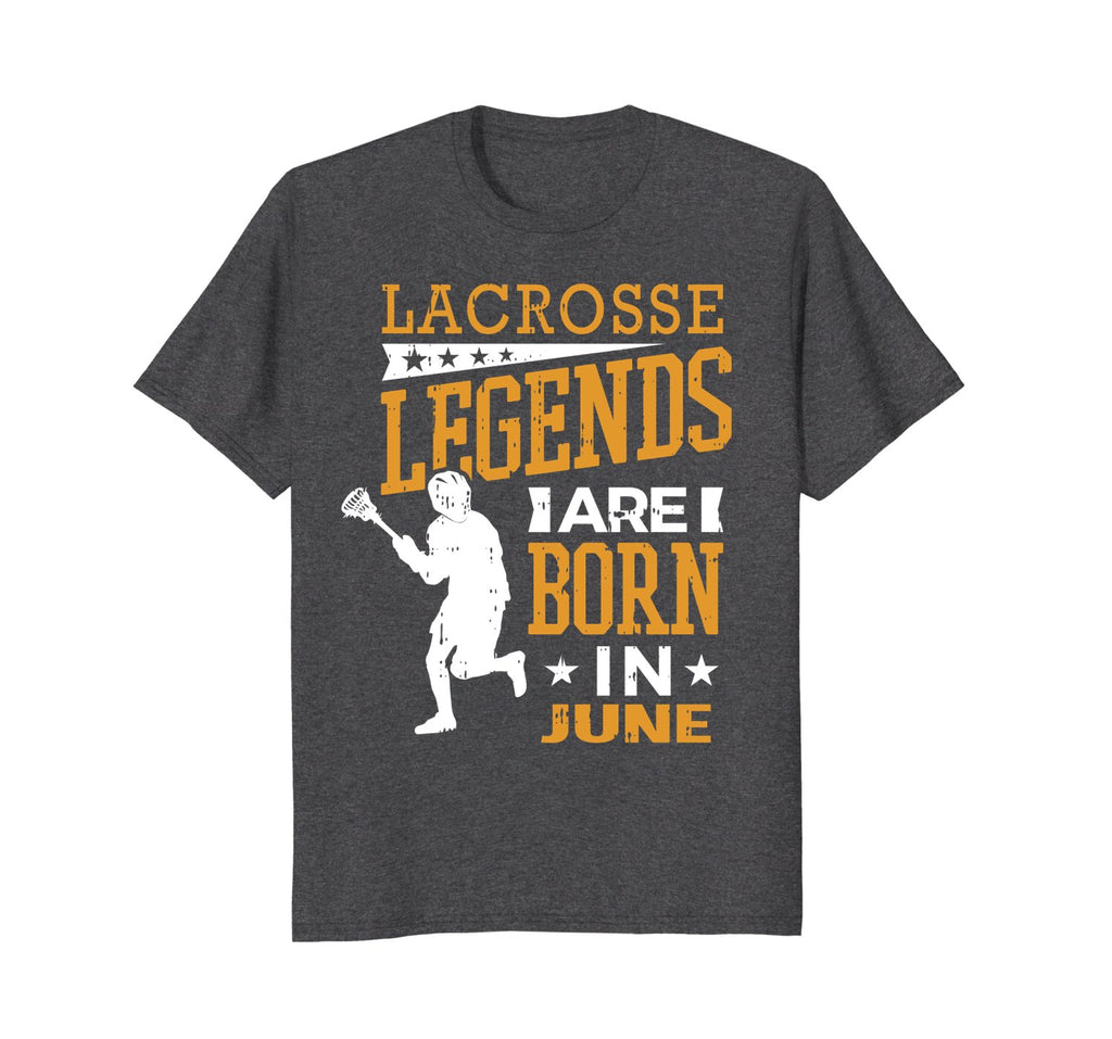 Lacrosse Legends Are Born In June Birthday Gift Shirt