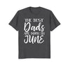 Image of Mens Best Dads Are Born In June Birthday Month T Shirt
