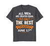 Image of Birthday gifts for men born in June 17th Funny T-Shirt