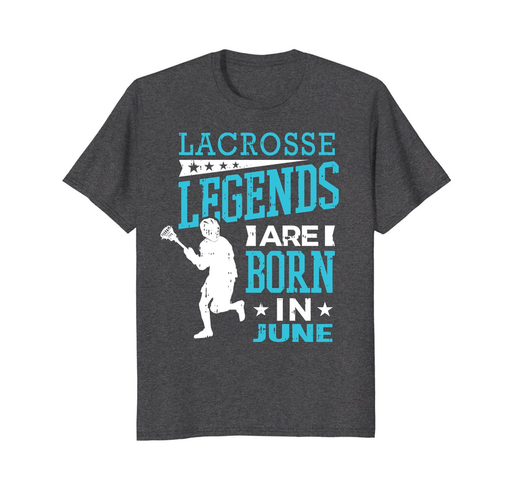 Lacrosse Legends Are Born In June Birthday Gift Shirt