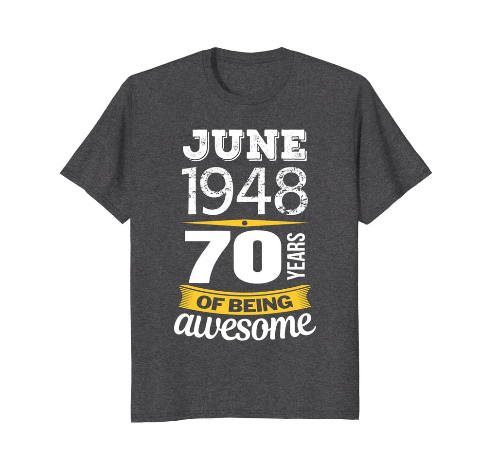 June 1948 70 years of being awesome 70th Birthday T-Shirt