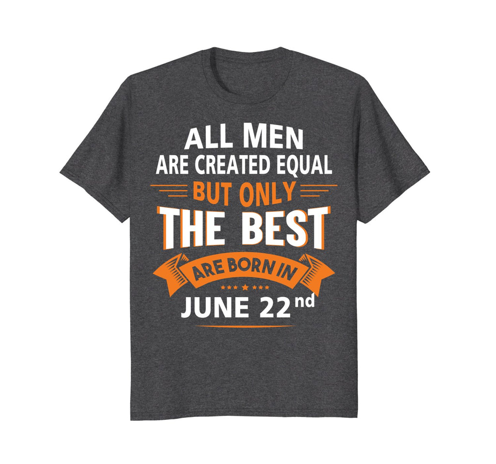 Birthday gifts for men born in June 22nd Funny T-Shirt