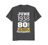 Image of June 1938 80 years of being awesome 80th Birthday T-Shirt