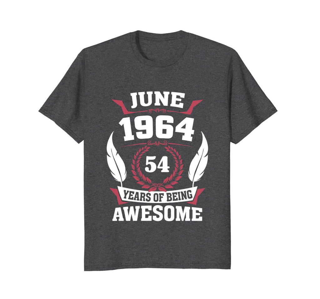 Birthday - June 1964 54 Years Of Being Awesome