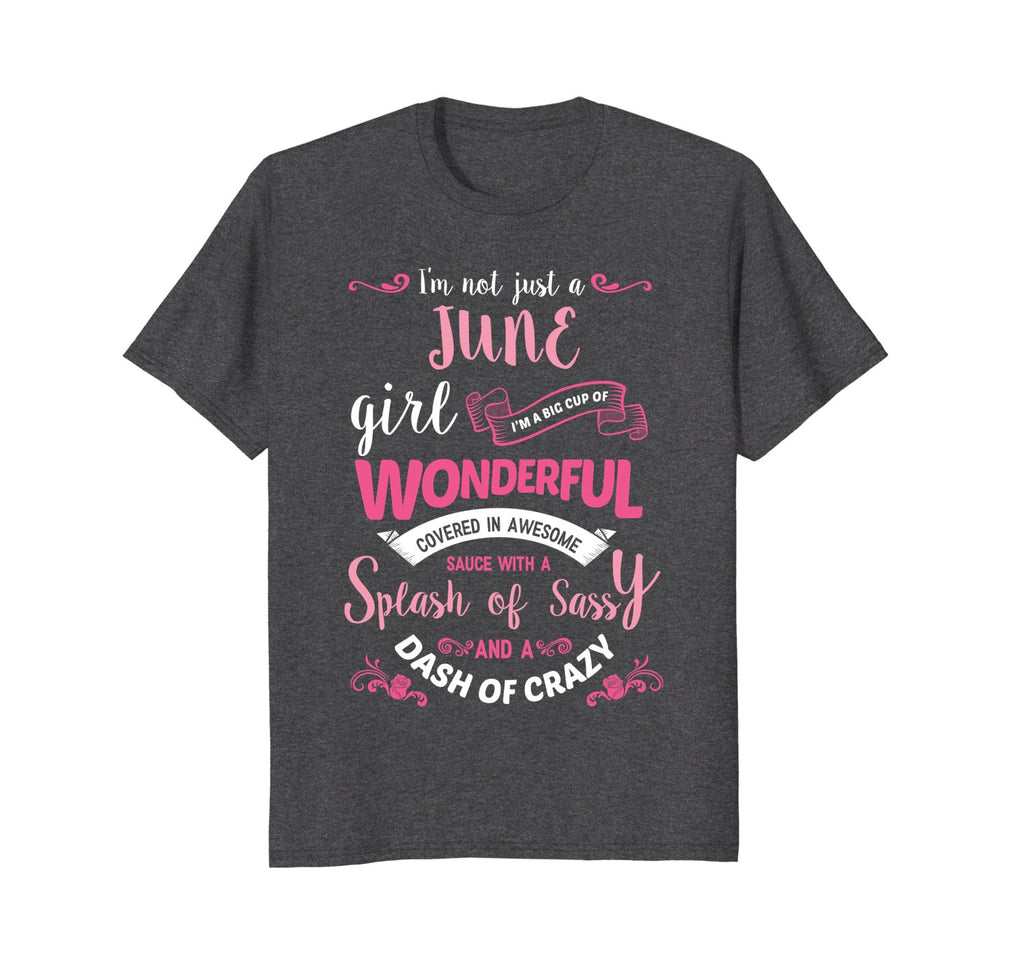 I Not Just A June Girl T-Shirt Womens Birthday Gifts Shirt