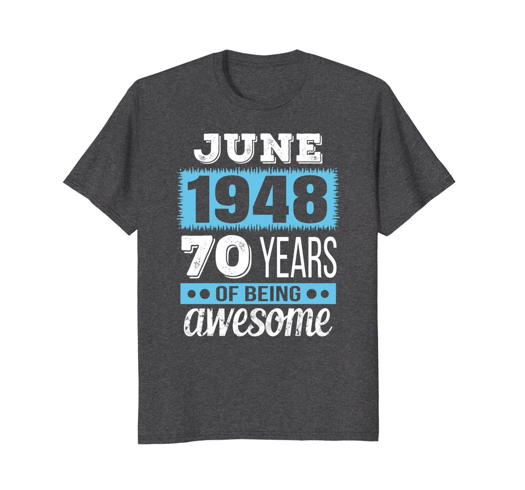June 1948 - 70th Birthday T-Shirt Gift