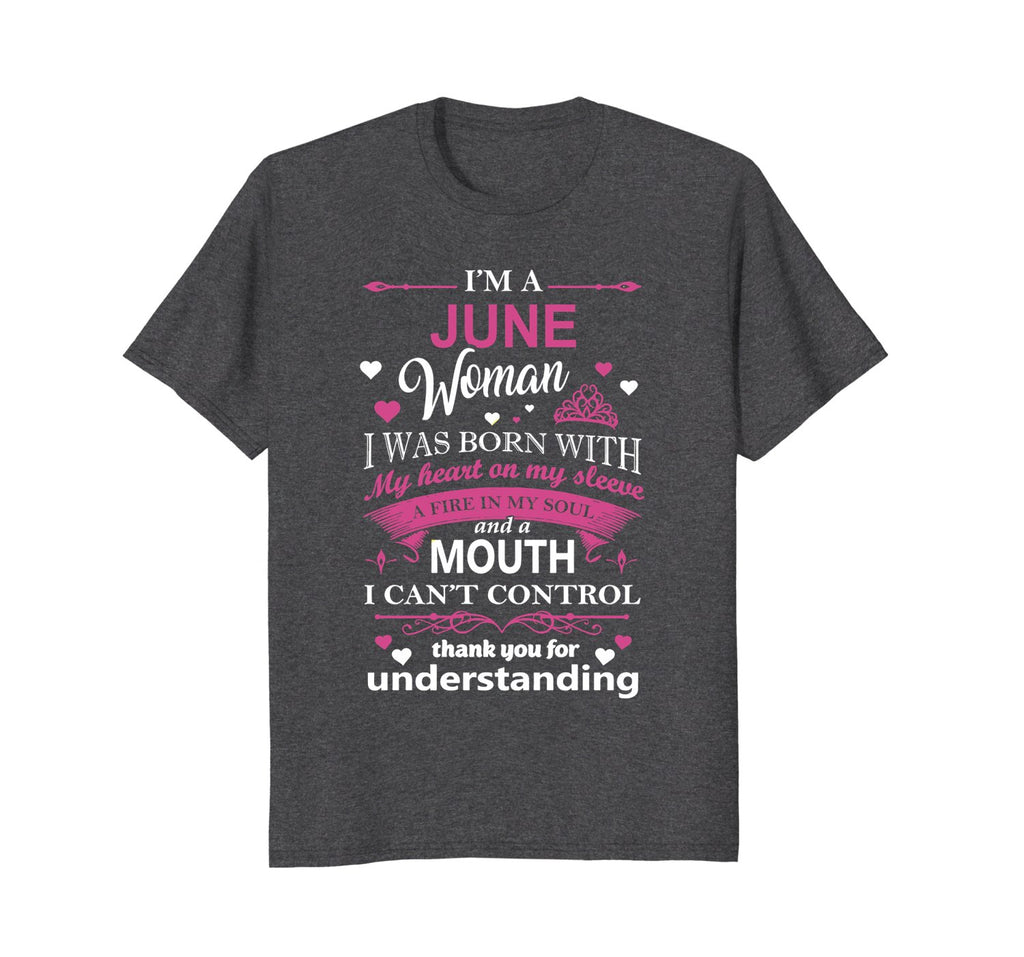 I'm a June Woman Tshirt Funny Birthday T-Shirt for Women