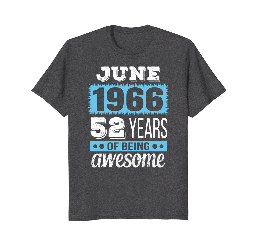 June 1966 - 52nd Birthday T-Shirt Gift