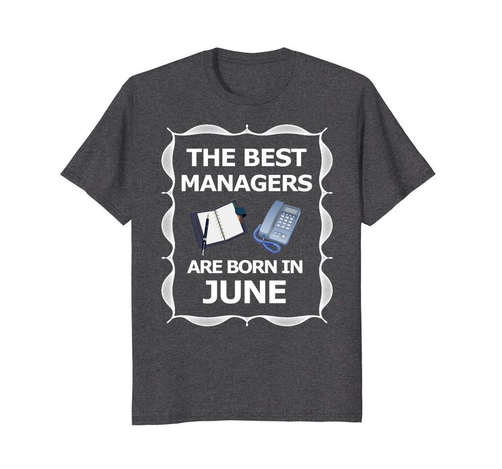 June Birthday Month Best Manager T-Shirt