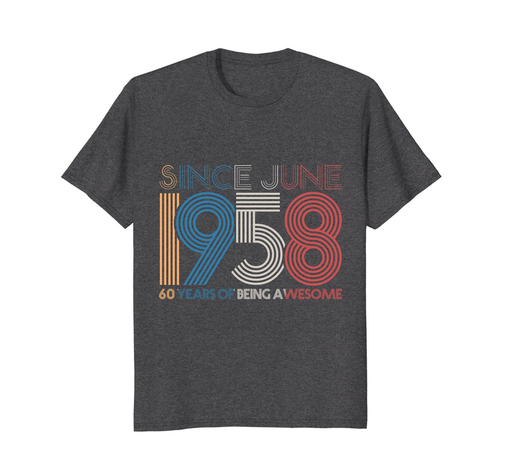 Awesome Since june 1958 T-Shirt 60th Birthday Gift