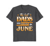 Image of Mens Best Dads Are Born In June Birthday Month T Shirt