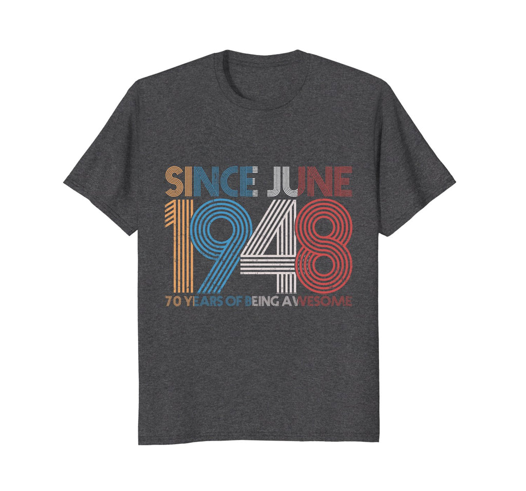 Awesome Since June 1948 T-Shirt 70th Birthday Gift