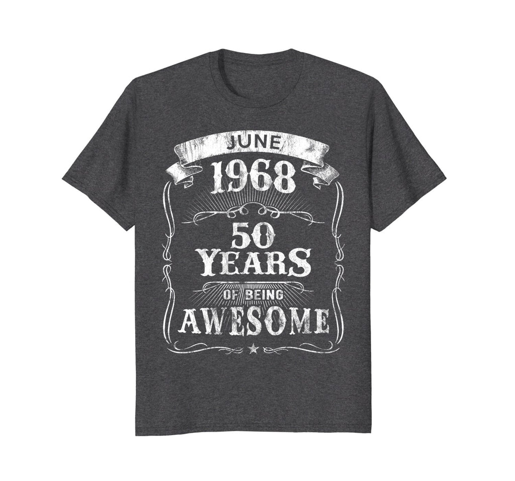 June 1968 T-Shirt 50th Birthday 50 Years Of Being Awesome