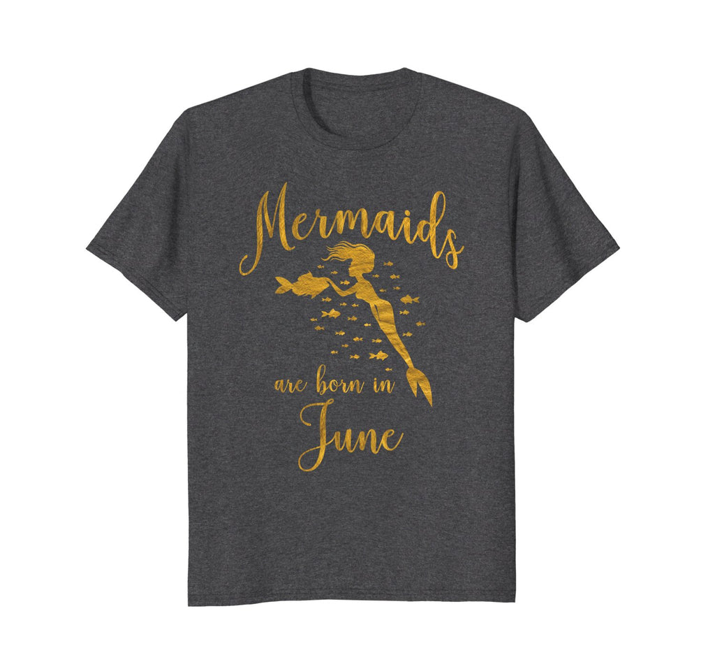 Mermaids Are Born In June. Gold Birthday Present T-Shirt