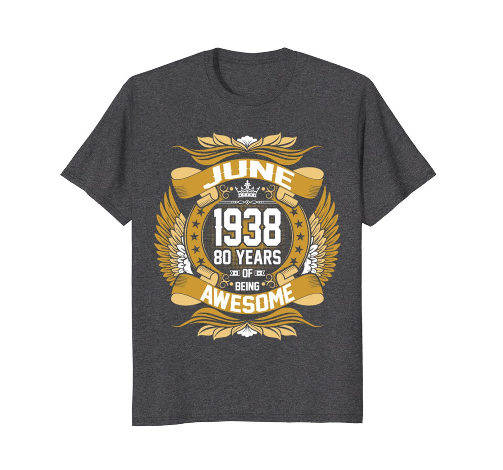 June 1938 80th Birthday 80 Years Old Gift T-Shirt