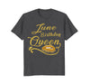 Image of June Birthday Queen T-Shirt Birthday Gift For Women