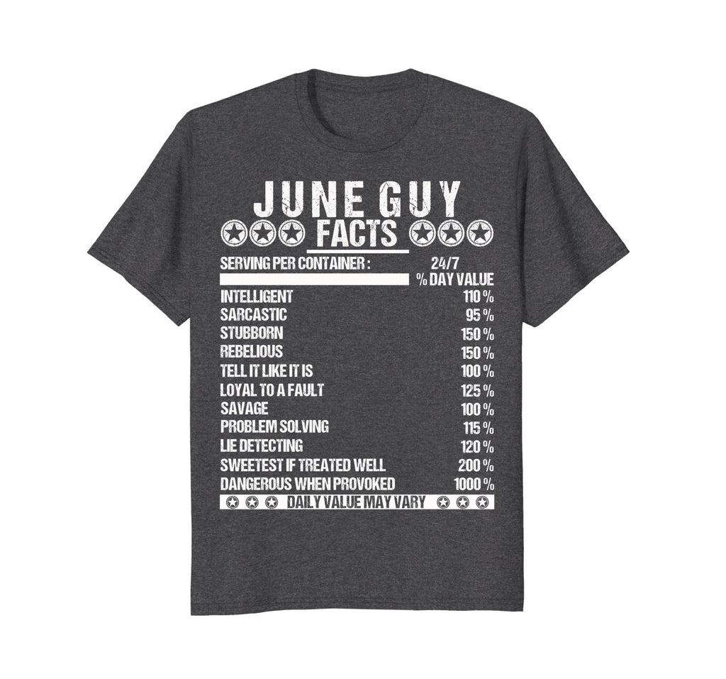 June Guy Facts Shirt - Funny Birthday Gift Idea for Guys