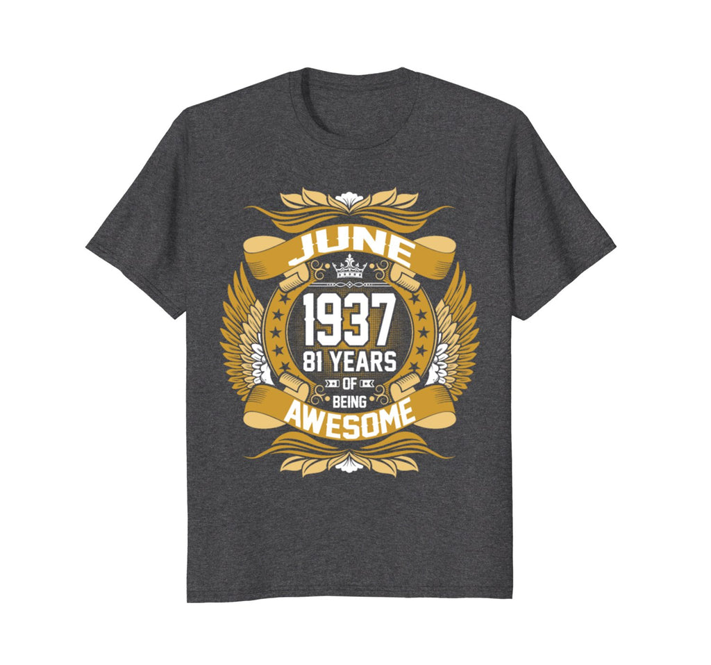 June 1937 81th Birthday 81 Years Old Gift T-Shirt