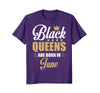 Image of Black Queens Are Born In June Birthday T-Shirt for Women