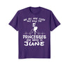 Image of The Princesses Are Born In June T-Shirt Funny Birthday Girl