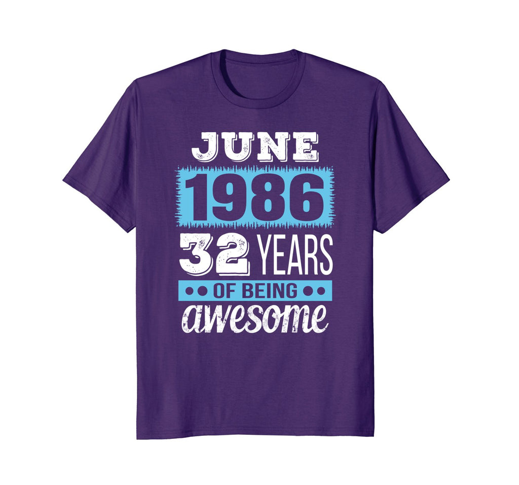 June 1986 - 32nd Birthday T-Shirt Gift