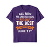 Image of Birthday gifts for men born in June 13rd Funny T-Shirt