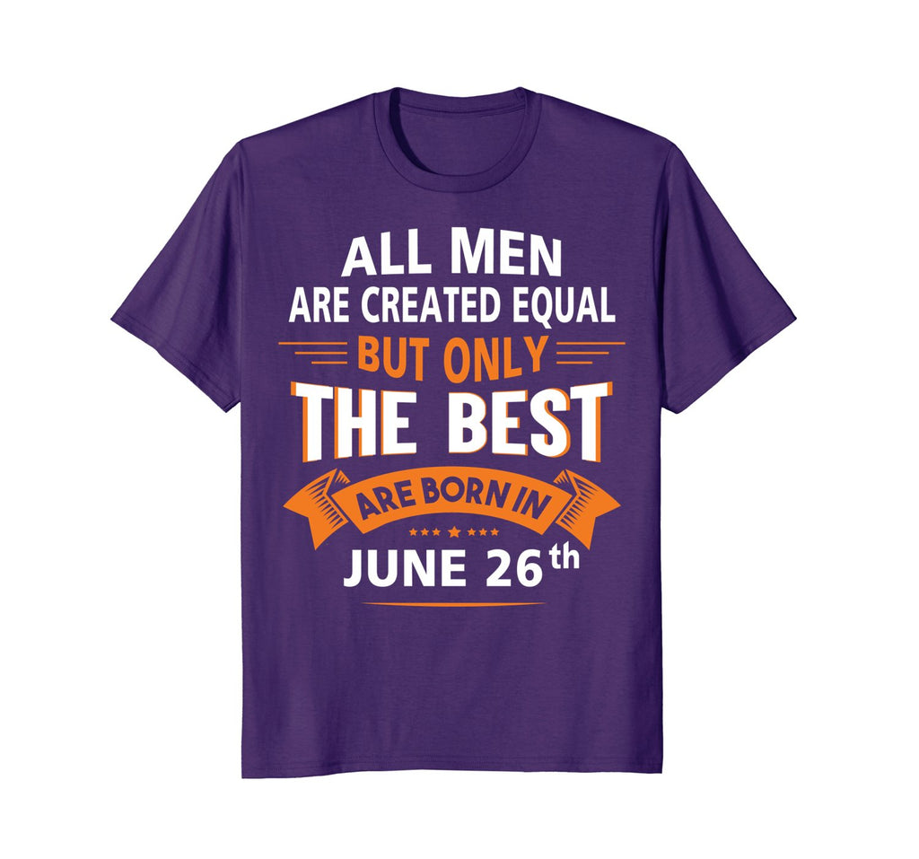 Birthday gifts for men born in June 26th Funny T-Shirt