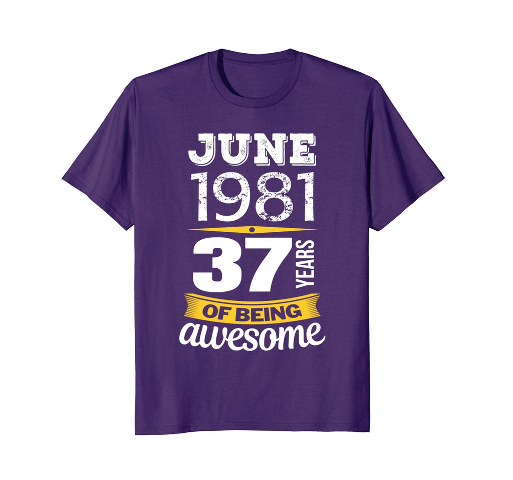 June 1981 37 years of being awesome 37th Birthday T-Shirt