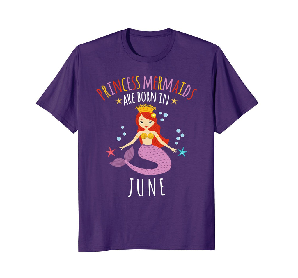 Princess Mermaids Are Born in June Birthday Shirt