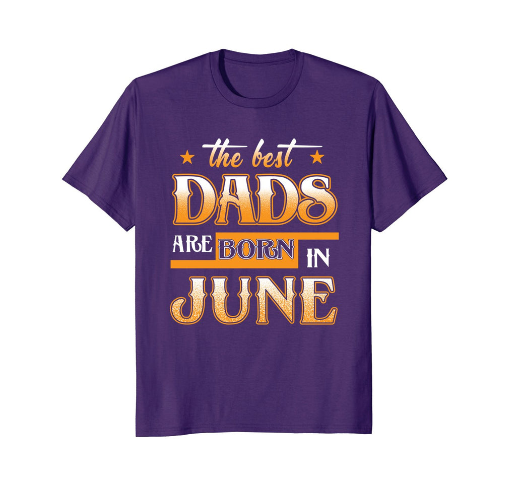 Mens Best Dads Are Born In June Birthday Month T Shirt