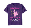 Image of Princesses Are Born in June Shirt Birthday Girl T-Shirt