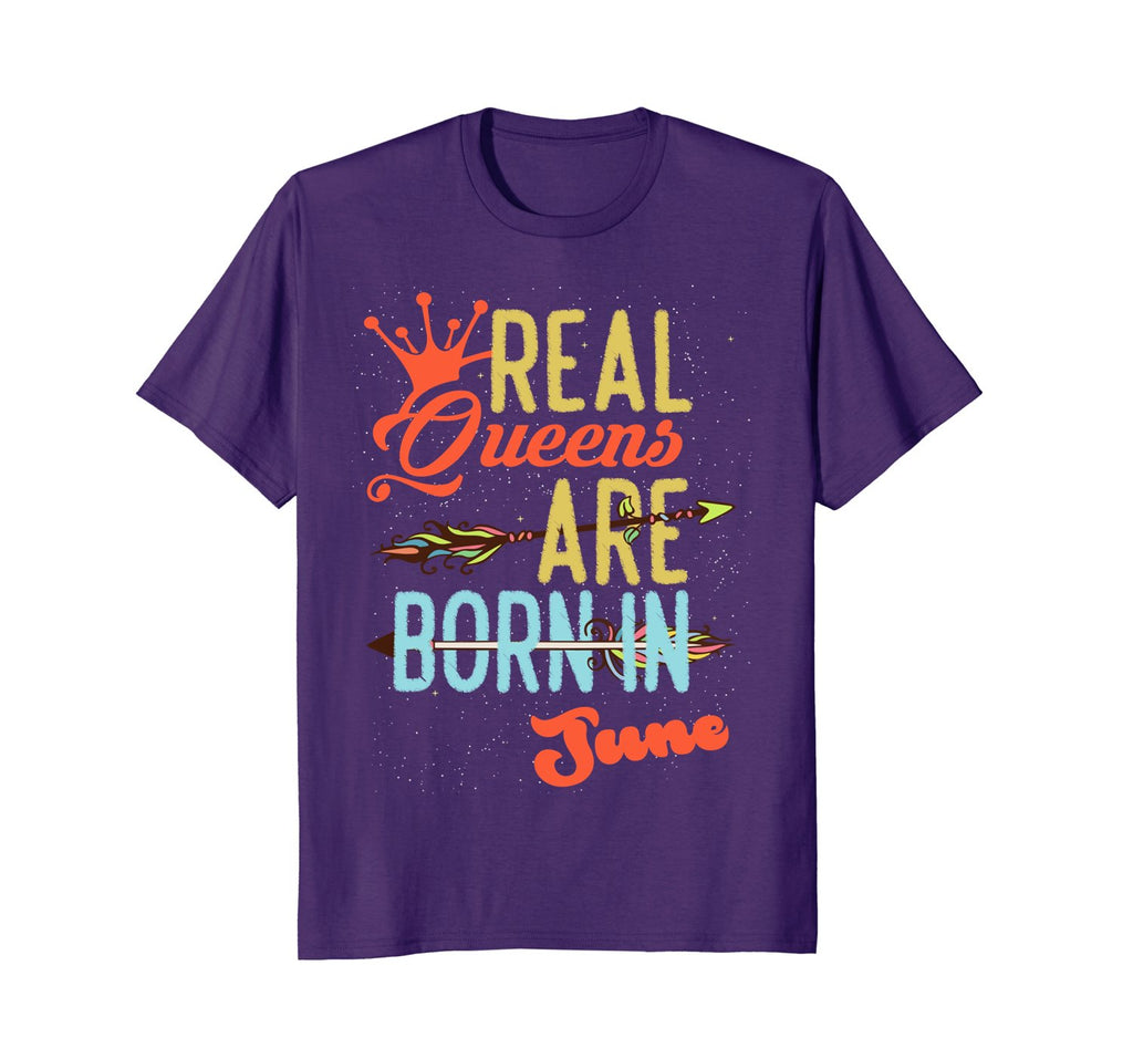 Real Queens Born In June Funny Gift Birthday T-Shirt