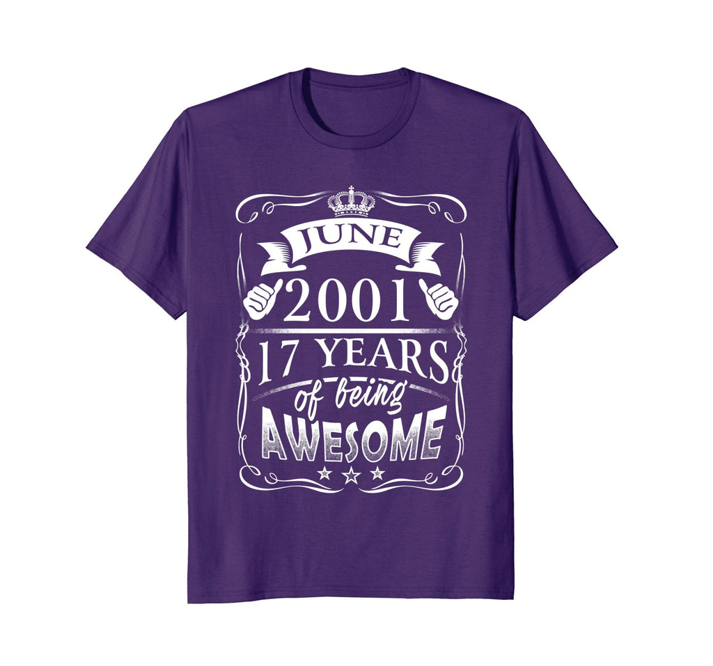 June 17th Birthday 2001 Shirt 17 Years Of Being Awesome